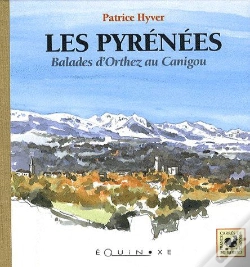 Capa do artigo Les Pyrénées ; Balades D'Orthez Au Canigou