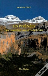 Les Pyrénées ; Des Lumières Au Romantisme