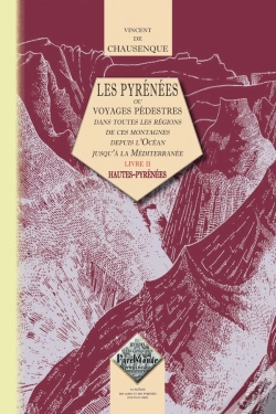 Capa do artigo Les Pyrénées Ou Voyages Pédestres T.2 ; Hautes-Pyrénées