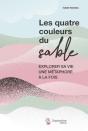 Les Quatre Couleurs Du Sable : Explorer Sa Vie Une Métaphore À La Fois - Preview