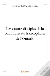 Les Quatre Disciples De La Communaute Francophone De L?Ontario