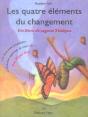 Les Quatre Elements Du Changement ; Un Livre De Sagesse Tolteque - Preview