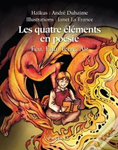 Les Quatre Elements En Poesie : Feu, Eau, Terre, Air