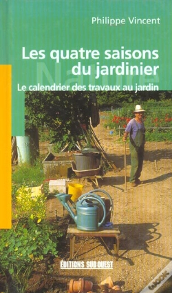 Capa do artigo Les Quatre Saisons Du Jardinier ; Le Calendrier Des Travaux Du Jardin