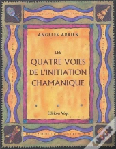 Les Quatre Voies De L'Initiation Chamanique