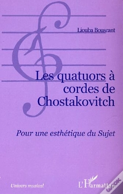 Capa do artigo Les Quatuors A Cordes De Chostakovitch ; Pour Une Esthetique Du Sujet
