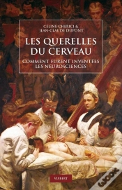 Capa do artigo Les Querelles Du Cerveau ; Comment Furent Inventées Les Neurosciences
