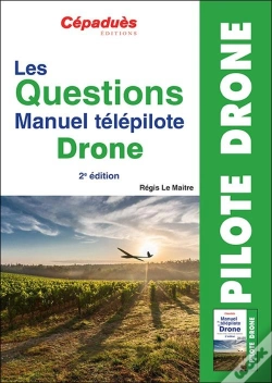 Capa do artigo Les Questions Manuel Télépilote Drone (2e Édition)