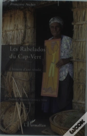 Les Rabelados Du Cap-Vert ; L'Histoire D'Une Révolte
