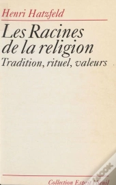 Les Racines De La Religion. Tradition, Rituel, Valeurs