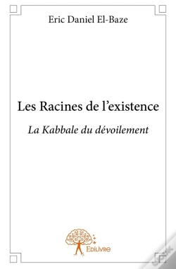 Capa do artigo Les Racines De L'Existence ; La Kabbale Du Dévoilement