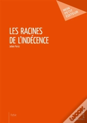 Les Racines De L'Indécence