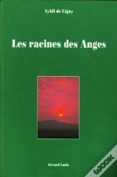Les Racines Des Anges