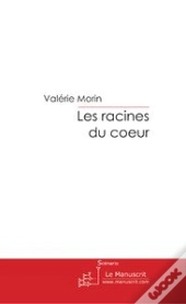 Les Racines Du Coeur