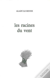 Les Racines Du Vent