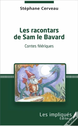 Capa do artigo Les Racontars De Sam Le Bavard ; Contes Féériques