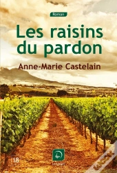 Les Raisins Du Pardon
