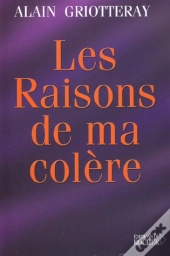 Les Raisons De Ma Colère