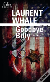 Les Rats De Poussière Tome 1 ; Goodbye Billy
