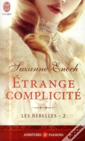 Les Rebelles - 2 - Etrange Complicite