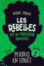 Les Rebelles De La Premiere Rangee V 02 Perdus En Foret - Preview