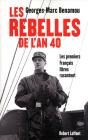 Les Rebelles De L'An 40 ; Les Premiers Français Libres Racontent - Preview