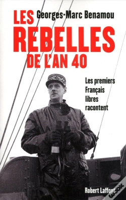 Capa do artigo Les Rebelles De L'An 40 ; Les Premiers Français Libres Racontent