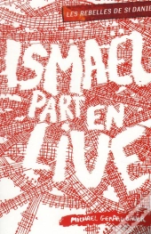 Les Rebelles De Saint Daniel T.2 Ismael Part En Live