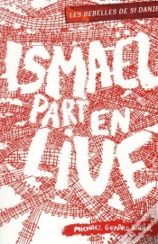 Capa do artigo Les Rebelles De Saint Daniel T.2 Ismael Part En Live