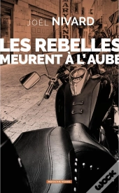 Les Rebelles Meurent À L'Aube