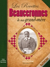 Les Recettes Beauceronnes De Ma Grand-Mère