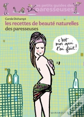 Les Recettes Beauté Naturelles Des Paresseuses