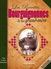 Capa do artigo Les Recettes Bourguignonnes De Ma Grand-Mère