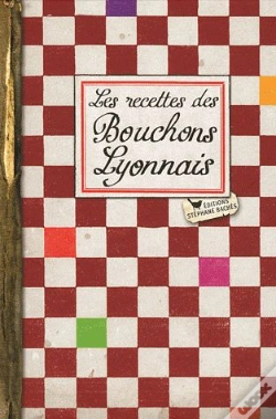 Capa do artigo Les Recettes Des Bouchons Lyonnais
