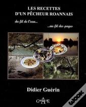 Les Recettes D'Un Pêcheur Roannais Au Fil De L'Eau... Au Dil Des Pages