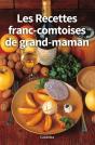 Les Recettes Franc-Comtoises De Grand-Maman - Preview
