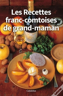 Capa do artigo Les Recettes Franc-Comtoises De Grand-Maman
