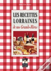 Les Recettes Lorraines De Nos Grands-Meres