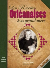 Capa do artigo Les Recettes Orléanaises De Ma Grand-Mère