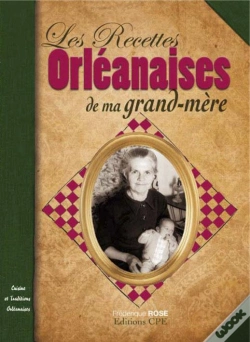 Capa do artigo Les Recettes Orléanaises De Ma Grand-Mère