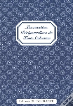 Capa do artigo Les Recettes Périgourdines De Tante Célestine
