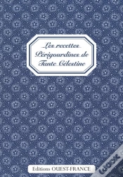 Capa do artigo Les Recettes Périgourdines De Tante Célestine