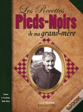 Les Recettes Pieds-Noirs De Ma Grand-Mère