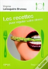 Les Recettes Pour Réguler Votre Stress