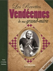 Les Recettes Vendéennes De Ma Grand-Mère