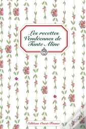 Les Recettes Vendéennes De Tante Aline