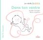 Les Récits Babille : Dans Ton Ventre - Preview