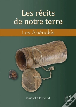 Capa do artigo Les Récits De Notre Terre : Les Abénakis