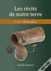 Capa do artigo Les Récits De Notre Terre : Les Abénakis
