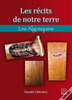 Capa do artigo Les Récits De Notre Terre ; Les Algonquins